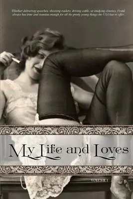 Viața și iubirile mele: Volumul unu - My Life and Loves: Volume One