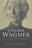 Cosima Wagner: Doamna din Bayreuth - Cosima Wagner: The Lady of Bayreuth