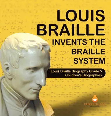 Louis Braille inventează sistemul Braille Louis Braille Biografie Gradul 5 Biografii pentru copii - Louis Braille Invents the Braille System Louis Braille Biography Grade 5 Children's Biographies