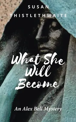 Ce va deveni ea - What She Will Become