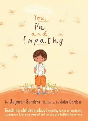 Tu, eu și empatia: îi învață pe copii despre empatie, sentimente, bunătate, compasiune, toleranță și recunoașterea comportamentelor de intimidare - You, Me and Empathy: Teaching children about empathy, feelings, kindness, compassion, tolerance and recognising bullying behaviours