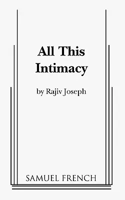 Toată această intimitate - All This Intimacy