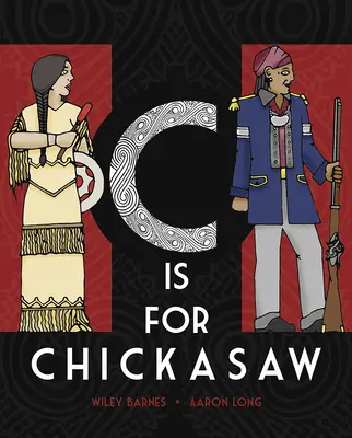 C de la Chickasaw - C Is for Chickasaw