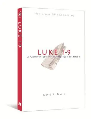 Luca 1-9: Un comentariu în tradiția wesleyană - Luke 1-9: A Commentary in the Wesleyan Tradition
