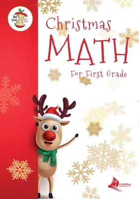 Matematică de Crăciun pentru clasa întâi aliniată la inițiativa Common Core State Standards - Christmas Math for First Grade Aligned to the Common Core State Standards Initiative