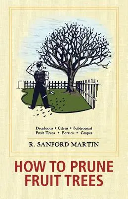How to Prune Fruit Trees, Ediția a XX-a - How to Prune Fruit Trees, Twentieth Edition