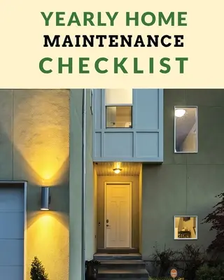 Yearly Home Maintenance Check List: Întreținerea anuală a casei - Pentru proprietari - investitori - HVAC - curte - inventar - proprietăți de închiriat - reparații la domiciliu S - Yearly Home Maintenance Check List: Yearly Home Maintenance - For Homeowners - Investors - HVAC - Yard - Inventory - Rental Properties - Home Repair S
