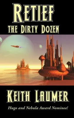 Retief: Dirty Dozen - Retief: the Dirty Dozen