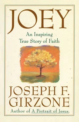 Joey: O poveste adevărată inspirată despre credință și iertare - Joey: An Inspiring True Story of Faith and Forgiveness