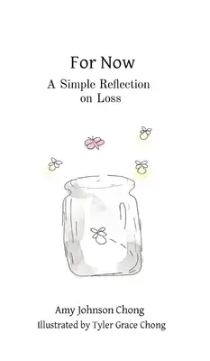 Pentru moment: O reflecție simplă asupra pierderii - For Now: A Simple Reflection on Loss