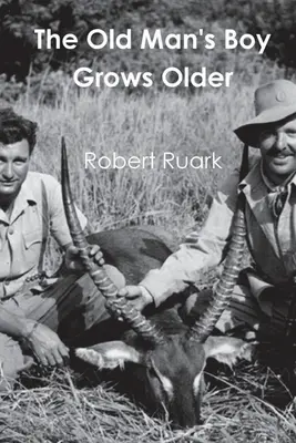 Băiatul bătrânului îmbătrânește (The Old Man's Boy Grows Older) - The Old Man's Boy Grows Older