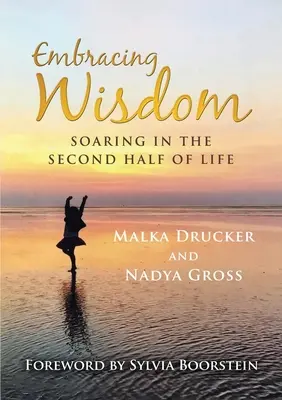 Embracing Wisdom: Înălțarea în a doua jumătate a vieții - Embracing Wisdom: Soaring in the Second Half of Life