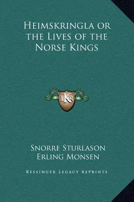 Heimskringla sau viețile regilor nordici - Heimskringla or the Lives of the Norse Kings