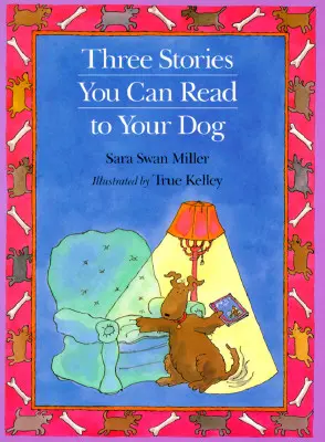 Trei povești pe care le poți citi câinelui tău - Three Stories You Can Read to Your Dog
