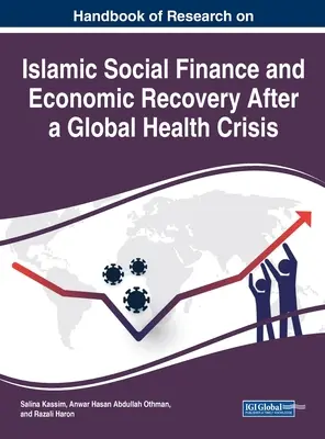 Manual de cercetare privind finanțarea socială islamică și redresarea economică după o criză globală a sănătății - Handbook of Research on Islamic Social Finance and Economic Recovery After a Global Health Crisis