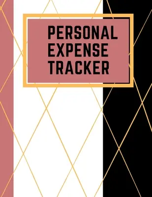 Personal Expense Tracker: Daily Expense Tracker Organizer Log Book Ideal pentru costuri de călătorie, călătorie de familie, planificare financiară 8,5 x 11 Notebook, - Personal Expense Tracker: Daily Expense Tracker Organizer Log Book Ideal for Travel Cost, Family Trip, Financial Planning 8.5 x 11 Notebook,