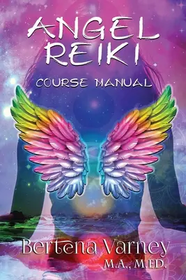 Înger Reiki: Manual de curs - Angel Reiki: Course Manual