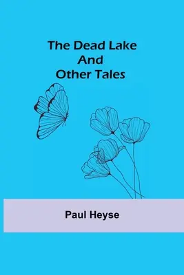 Lacul mort și alte povestiri - The Dead Lake and Other Tales