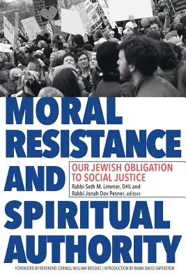Rezistență morală și autoritate spirituală: Obligația noastră evreiască față de justiția socială - Moral Resistance and Spiritual Authority: Our Jewish Obligation to Social Justice