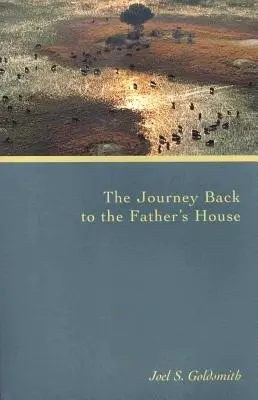 Călătoria înapoi la Casa Tatălui - The Journey Back to the Father's House