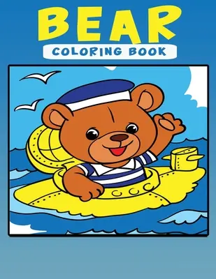 Carte de colorat cu urși: Carte de activități pentru copii - Bear Coloring Book: Activity Book for Kids