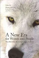 O nouă eră pentru lupi și oameni: Recuperarea lupilor, atitudini umane și politici - A New Era for Wolves and People: Wolf Recovery, Human Attitudes, and Policy