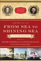 De la Mare la Marea Strălucitoare pentru tinerii cititori: 1787-1837 - From Sea to Shining Sea for Young Readers: 1787-1837