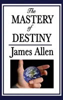 Stăpânirea destinului - The Mastery of Destiny