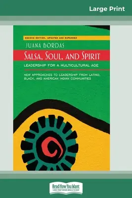 Salsa, suflet și spirit: Leadership for a Multicultural Age: Second Edition (16pt Large Print Edition) - Salsa, Soul, and Spirit: Leadership for a Multicultural Age: Second Edition (16pt Large Print Edition)