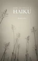 Cum să scrii un Haiku - How to Write a Haiku