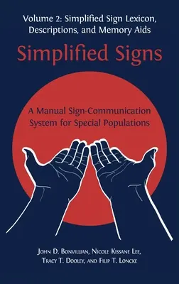 Semne simplificate: Un sistem manual de comunicare prin semne pentru populații speciale, volumul 2 - Simplified Signs: A Manual Sign-Communication System for Special Populations, Volume 2