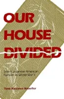 Casa noastră divizată - Our House Divided