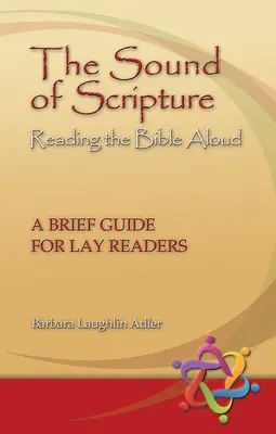 Sunetul Scripturii: Citirea Bibliei cu voce tare - un scurt ghid pentru cititorii laici - The Sound of Scripture: Reading the Bible Aloud - A Brief Guide for Lay Readers