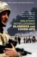 Greșeli și mușamalizări ale serviciilor de informații militare - Military Intelligence Blunders and Cover-Ups