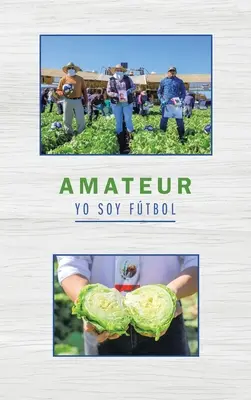 Amator Yo Soy Ftbol - Amateur Yo Soy Ftbol