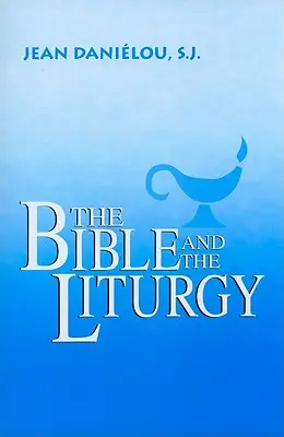 Biblia și liturghia - The Bible and the Liturgy