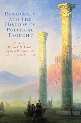 Democrația și istoria gândirii politice - Democracy and the History of Political Thought