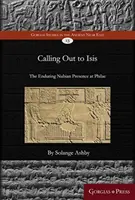 Chemarea lui Isis: Prezența nubiană durabilă la Philae - Calling Out to Isis: The Enduring Nubian Presence at Philae