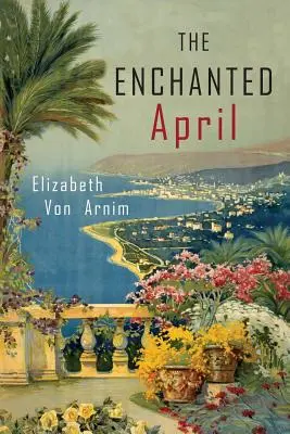 Aprilie fermecată - The Enchanted April