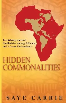 Hidden Commonalities: Identificarea asemănărilor culturale între africani și descendenții africani - Hidden Commonalities: Identifying Cultural Similarities among Africans and African Descendants