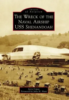 Epava dirijabilului USS Shenandoah - The Wreck of the Naval Airship USS Shenandoah