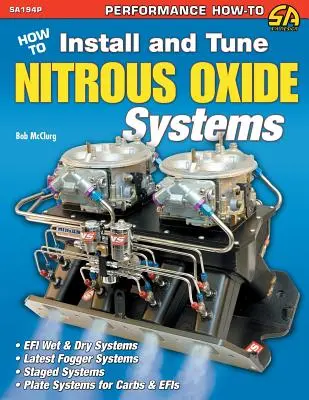 Cum să instalați și să reglați sistemele cu oxid de azot - How to Install and Tune Nitrous Oxide Systems