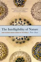 Inteligibilitatea naturii: Cum dă știința sens lumii - The Intelligibility of Nature: How Science Makes Sense of the World