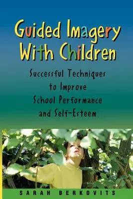 Imaginea ghidată cu copiii - Guided Imagery with Children