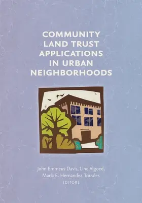 Aplicațiile Community Land Trust în cartierele urbane - Community Land Trust Applications in Urban Neighborhoods