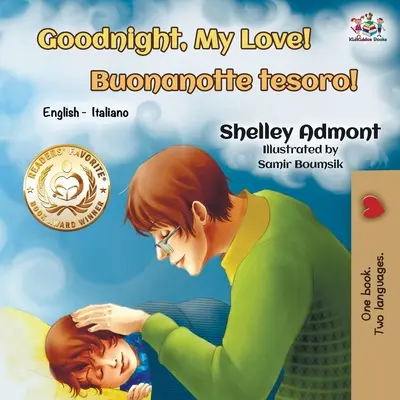 Noapte bună, dragostea mea! Buonanotte tesoro!: Engleză Italiană - Goodnight, My Love! Buonanotte tesoro!: English Italian