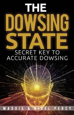 Starea Dowsing: Cheia secretă a radiesteziei exacte - The Dowsing State: Secret Key To Accurate Dowsing