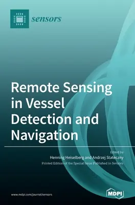 Teledetecția în detectarea și navigația navelor - Remote Sensing in Vessel Detection and Navigation
