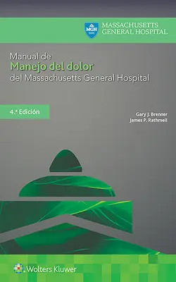 Manual de Manejo del Dolor al Spitalului General Massachusetts - Manual de Manejo del Dolor del Massachusetts General Hospital