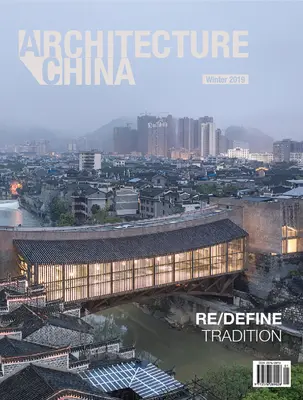 Arhitectura Chinei: Re/Definirea tradiției - Architecture China: Re/Define Tradition